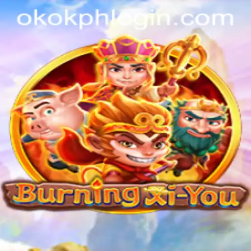 Exploring the Exciting World of BurningXiYou with OKOK.PH