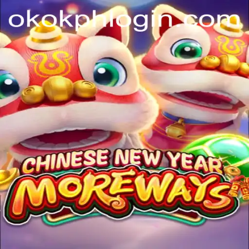 Discover the Excitement of CHINESENEWYEARMOREWAYS Game at OKOK.PH