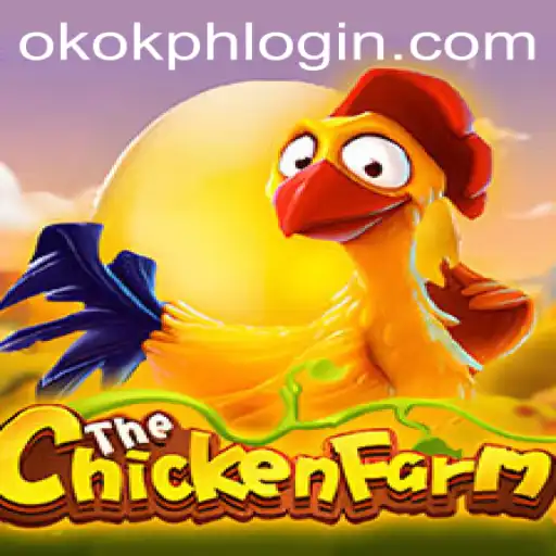 Exploring the Engaging World of ChickenFarm and its Role in the Gaming Industry with OKOK.PH