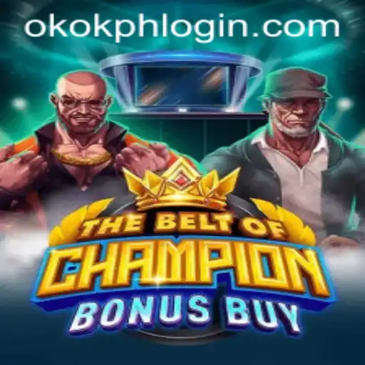 TheBeltOfChampionBonusBuy: An Engaging New Gaming Experience with OKOK.PH