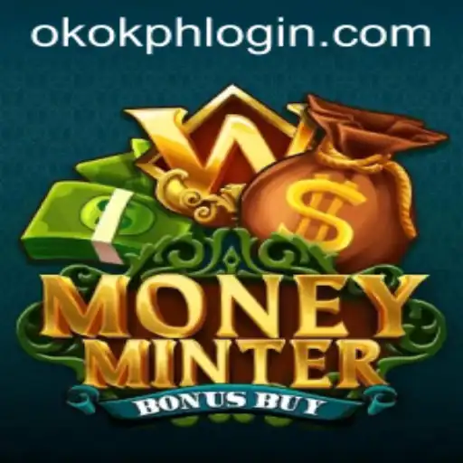 Exploring the Features and Gameplay of 'MoneyMinterBonusBuy' in the OKOK.PH Context